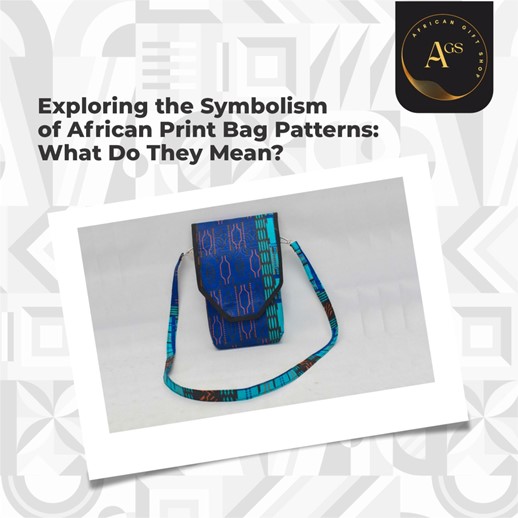 Exploring the Symbolism of African Print Bag Patterns: What Do They Mean?